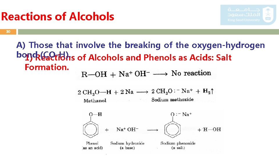 Reactions of Alcohols 30 A) Those that involve the breaking of the oxygen-hydrogen bond