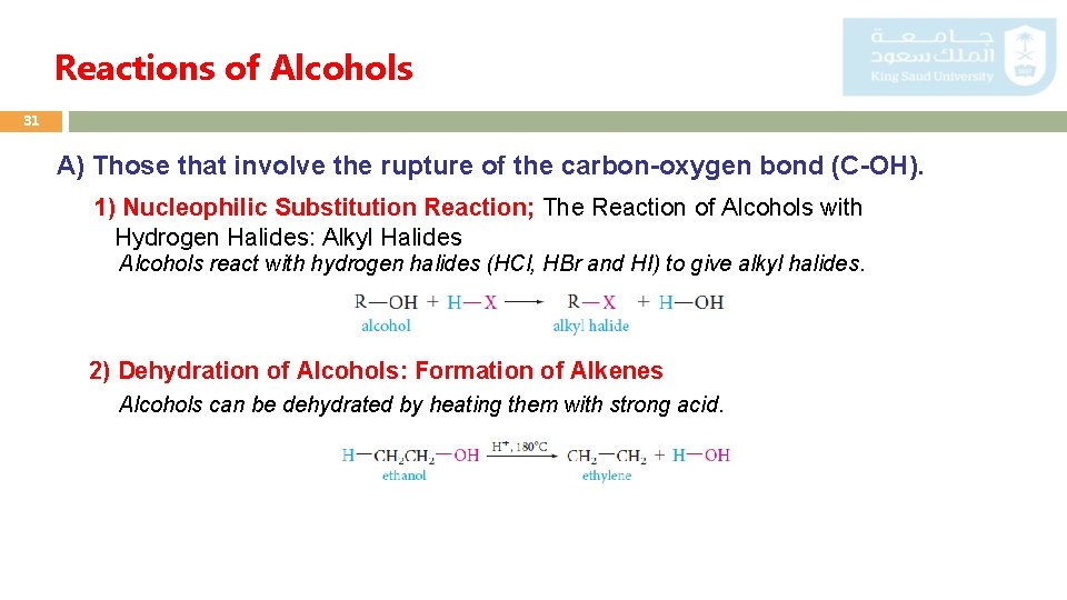 Reactions of Alcohols 31 A) Those that involve the rupture of the carbon-oxygen bond