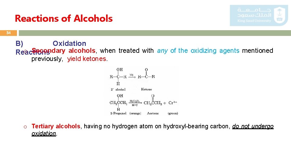 Reactions of Alcohols 34 B) Oxidation o Secondary alcohols, when treated with any of