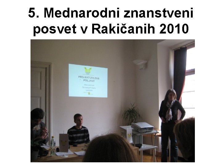 5. Mednarodni znanstveni posvet v Rakičanih 2010 