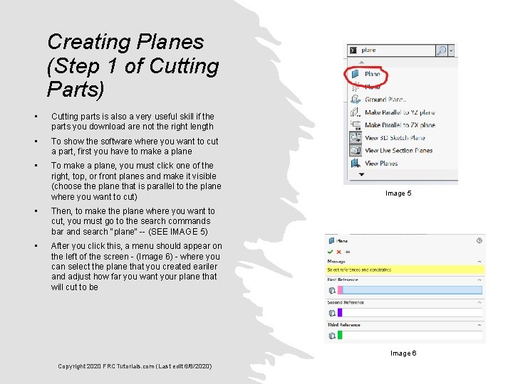 Creating Planes (Step 1 of Cutting Parts) • Cutting parts is also a very