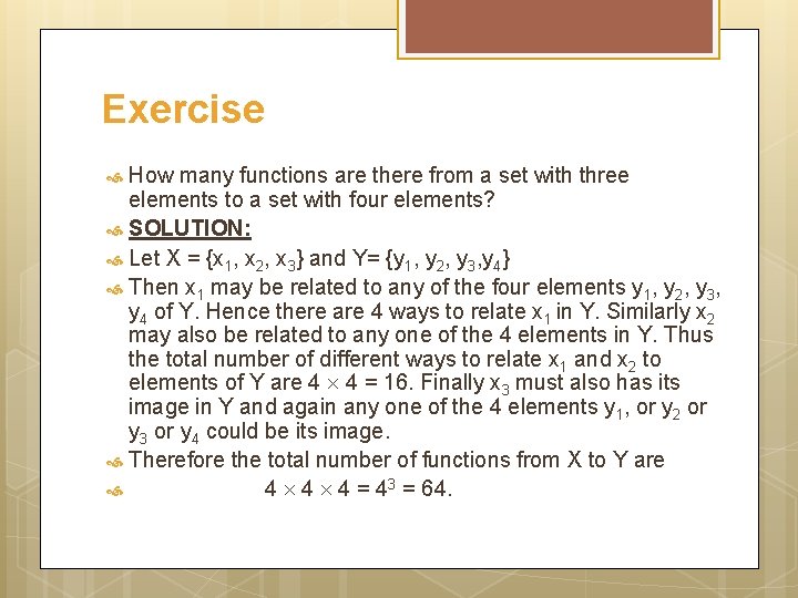 Exercise How many functions are there from a set with three elements to a
