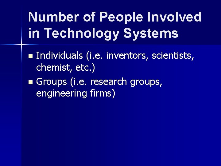Number of People Involved in Technology Systems Individuals (i. e. inventors, scientists, chemist, etc.