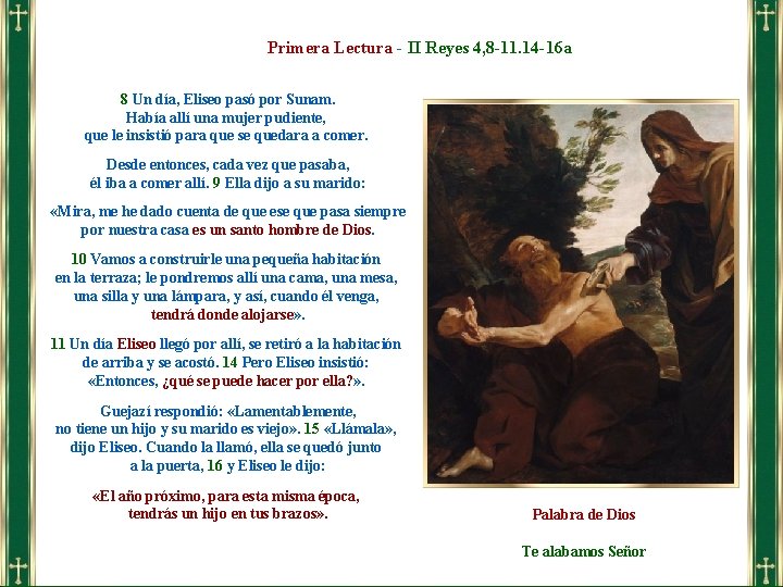 Primera Lectura - II Reyes 4, 8 -11. 14 -16 a 8 Un día, Primera Lectura - II Reyes 4, 8 -11. 14 -16 a 8 Un día,