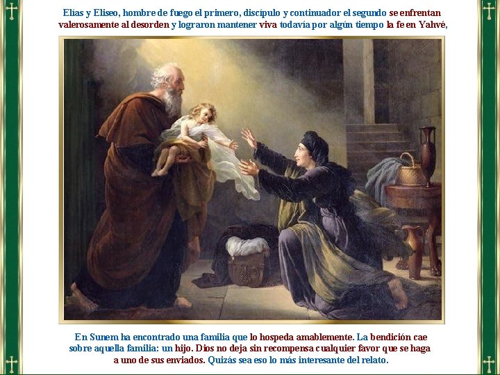 Elías y Eliseo, hombre de fuego el primero, discípulo y continuador el segundo se Elías y Eliseo, hombre de fuego el primero, discípulo y continuador el segundo se