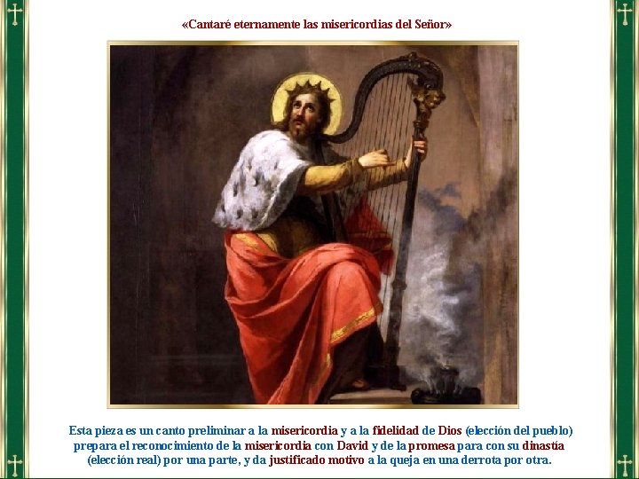 «Cantaré eternamente las misericordias del Señor» Esta pieza es un canto preliminar a «Cantaré eternamente las misericordias del Señor» Esta pieza es un canto preliminar a