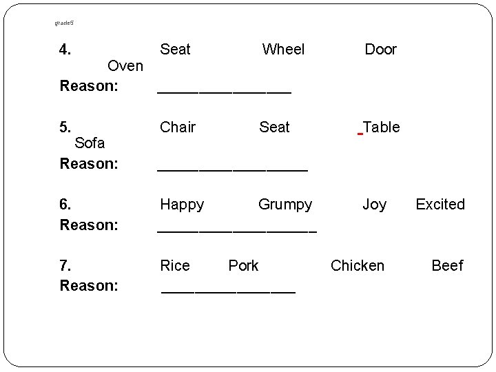 grade 5 4. Seat Wheel Door 5. Chair Seat Table Oven Reason: ________ Sofa