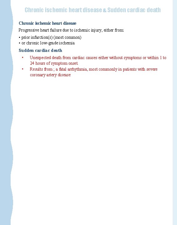 Chronic ischemic heart disease & Sudden cardiac death Chronic ischemic heart disease Progressive heart