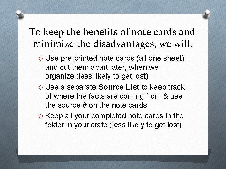 Using Note Cards Note Cards Organizational Tool for Research Objectives O