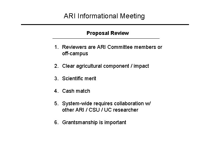 ARI Informational Meeting Proposal Review 1. Reviewers are ARI Committee members or off-campus 2.