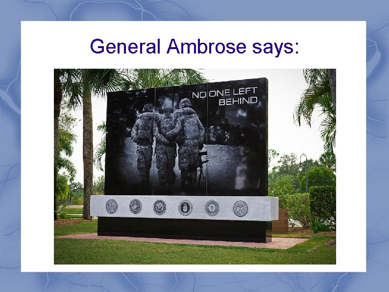 General Ambrose says: 