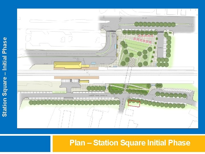 Station Square – Initial Phase Plan – Station Square Initial Phase 