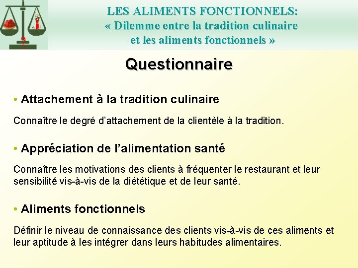 LES ALIMENTS FONCTIONNELS: « Dilemme entre la tradition culinaire et les aliments fonctionnels »