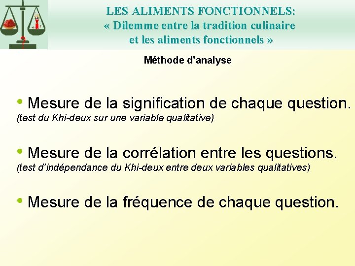 LES ALIMENTS FONCTIONNELS: « Dilemme entre la tradition culinaire et les aliments fonctionnels »