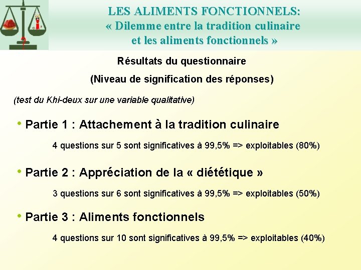 LES ALIMENTS FONCTIONNELS: « Dilemme entre la tradition culinaire et les aliments fonctionnels »