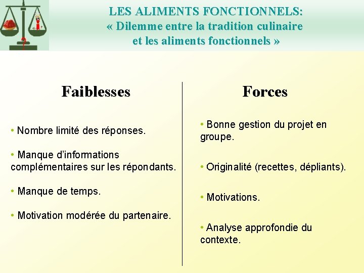 LES ALIMENTS FONCTIONNELS: « Dilemme entre la tradition culinaire et les aliments fonctionnels »