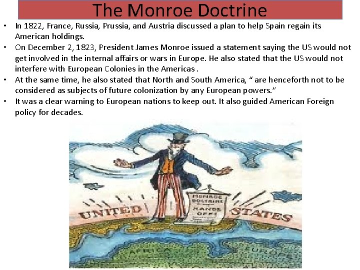 The Monroe Doctrine • In 1822, France, Russia, Prussia, and Austria discussed a plan