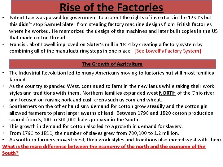 Rise of the Factories • Patent Law was passed by government to protect the