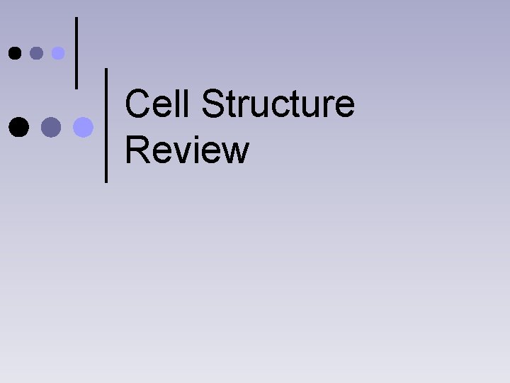 Cell Structure Review 
