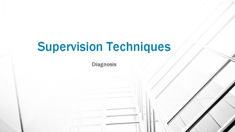 Supervision Techniques Diagnosis 