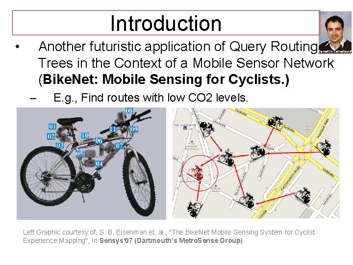 Introduction • Another futuristic application of Query Routing Trees in the Context of a