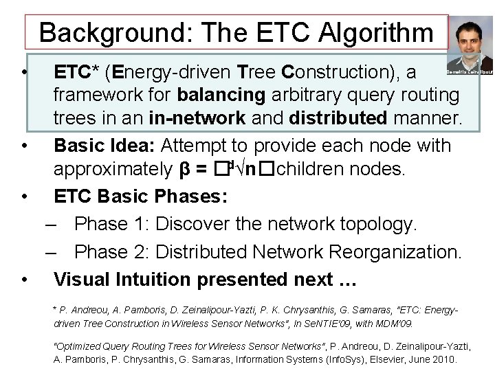 Background: The ETC Algorithm • ETC* (Energy-driven Tree Construction), a framework for balancing arbitrary