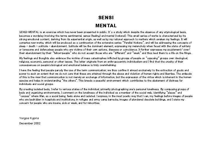 SENSI MENTAL SENSI-MENTAL is an exercise which has never been presented in public. It’s