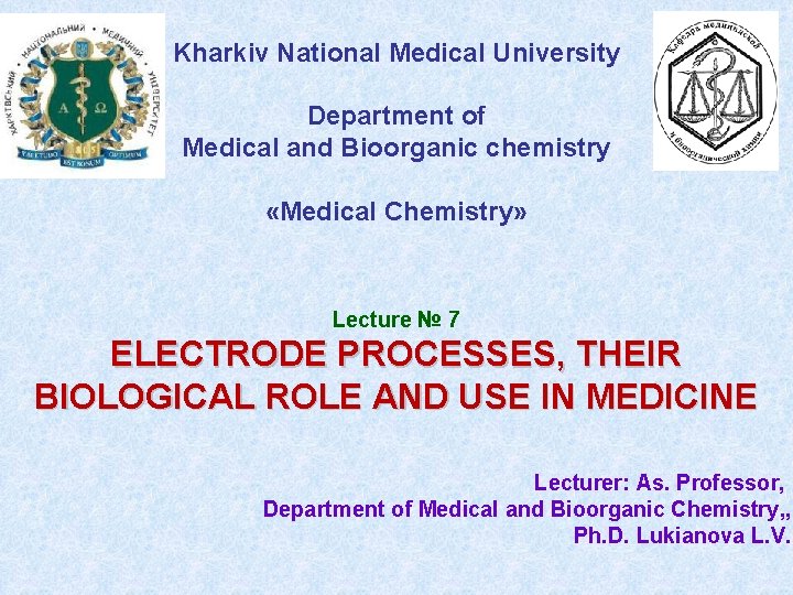 Kharkiv National Medical University Department of Medical and Bioorganic chemistry «Medical Chemistry» Lecture №