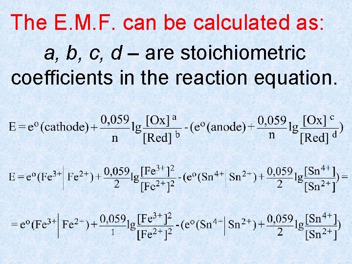 The E. M. F. can be calculated as: a, b, c, d – are