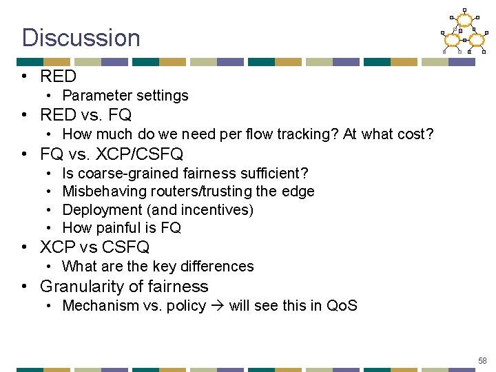 Discussion • RED • Parameter settings • RED vs. FQ • How much do