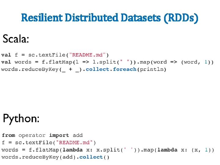 Resilient Distributed Datasets (RDDs) 