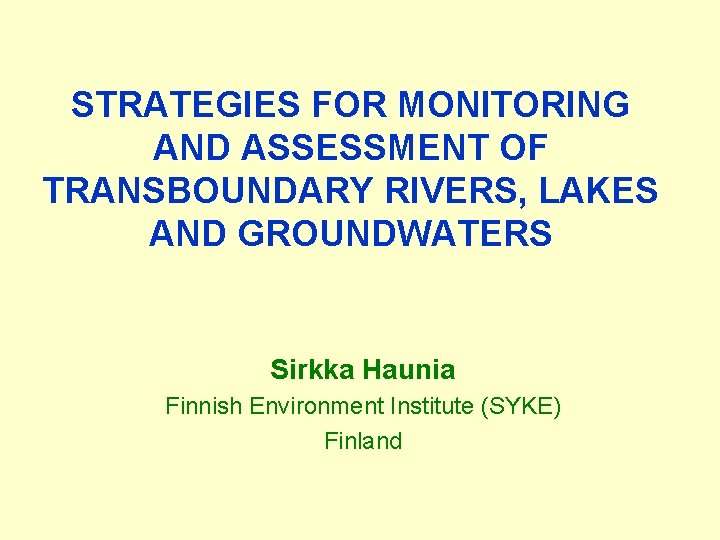 STRATEGIES FOR MONITORING AND ASSESSMENT OF TRANSBOUNDARY RIVERS