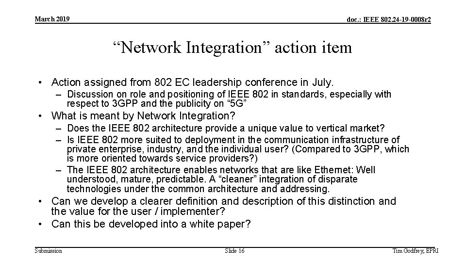 March 2019 doc. : IEEE 802. 24 -19 -0008 r 2 “Network Integration” action