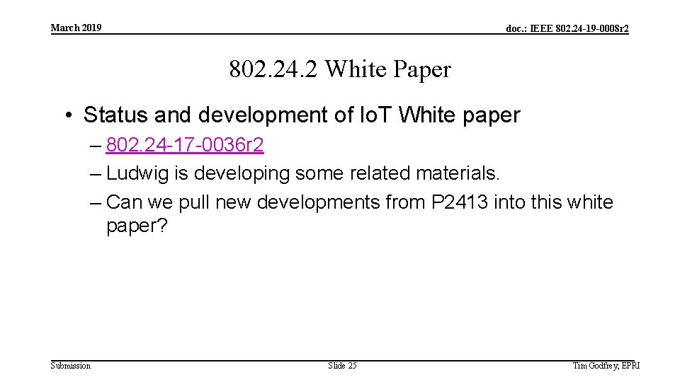 March 2019 doc. : IEEE 802. 24 -19 -0008 r 2 802. 24. 2