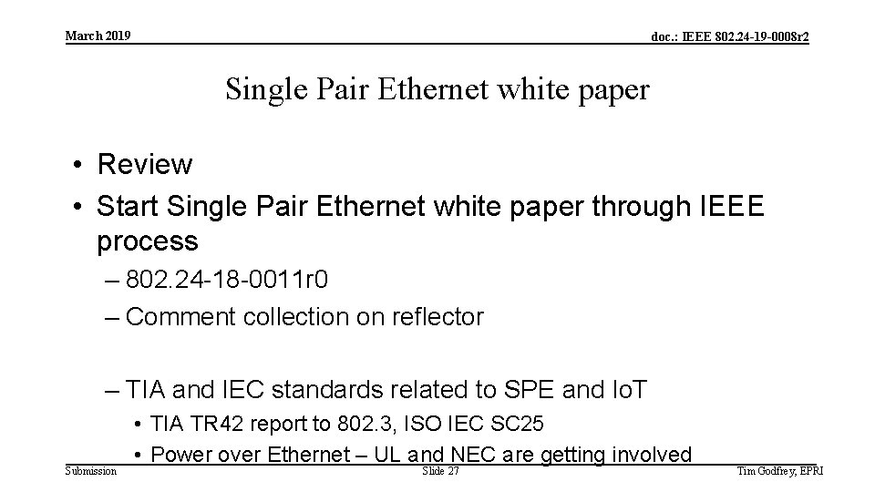 March 2019 doc. : IEEE 802. 24 -19 -0008 r 2 Single Pair Ethernet