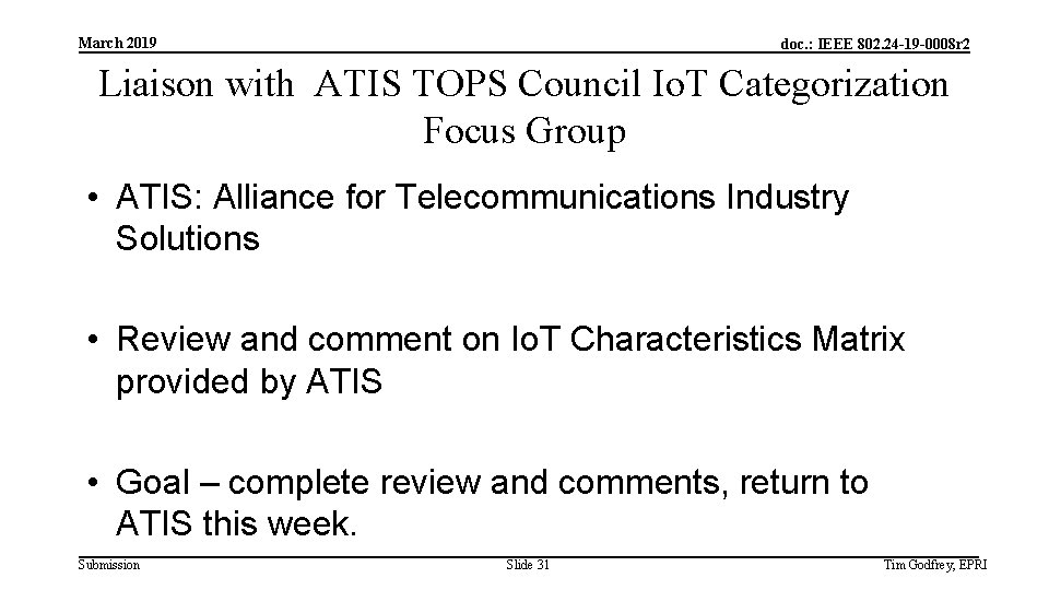 March 2019 doc. : IEEE 802. 24 -19 -0008 r 2 Liaison with ATIS