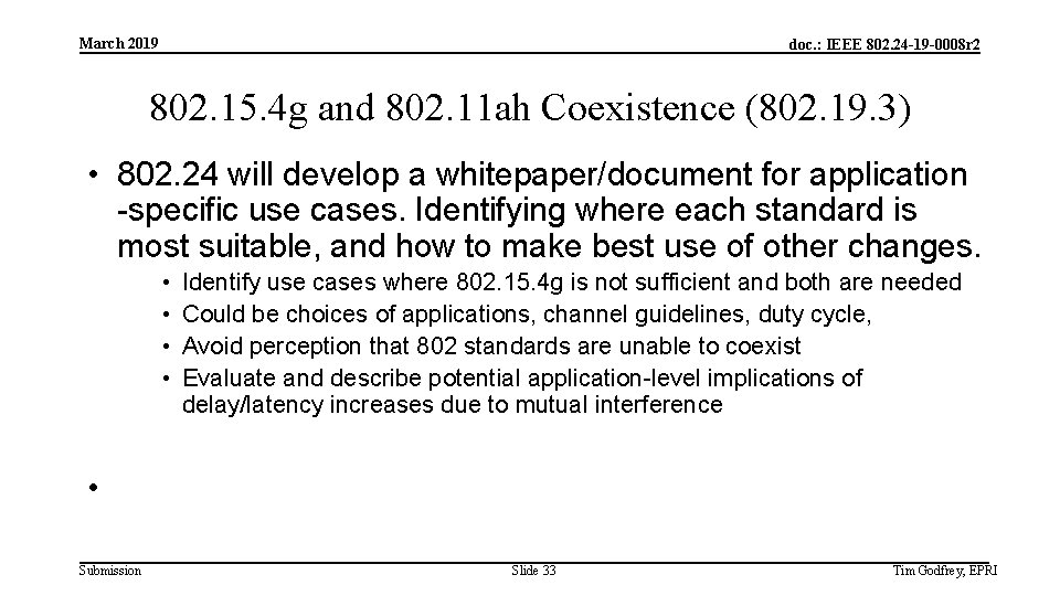 March 2019 doc. : IEEE 802. 24 -19 -0008 r 2 802. 15. 4