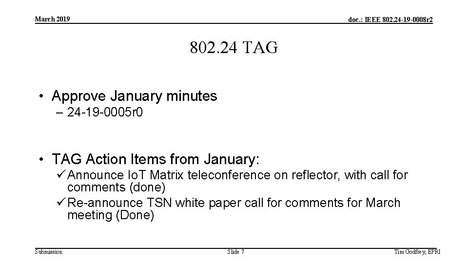 March 2019 doc. : IEEE 802. 24 -19 -0008 r 2 802. 24 TAG