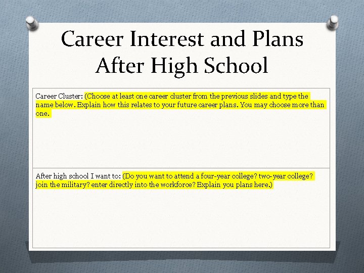Career Interest and Plans After High School Career Cluster: (Choose at least one career