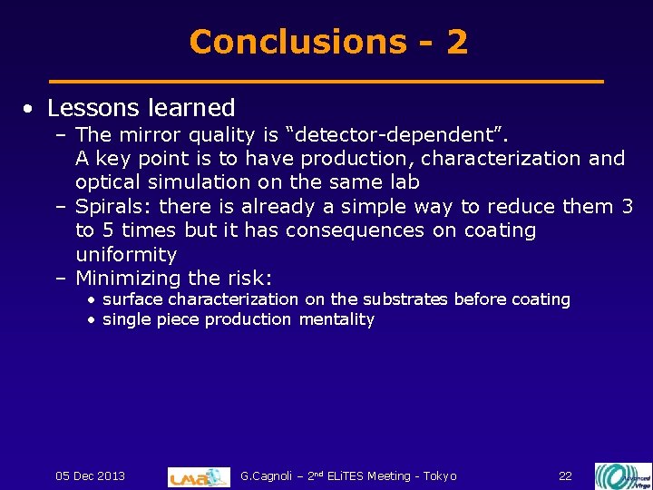 Conclusions - 2 • Lessons learned – The mirror quality is “detector-dependent”. A key