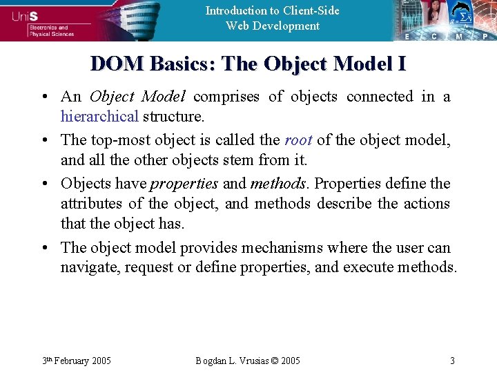Introduction to Client-Side Web Development DOM Basics: The Object Model I • An Object