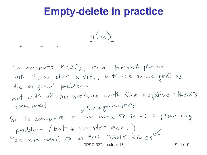 Empty-delete in practice CPSC 322, Lecture 18 Slide 10 