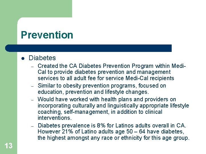 Prevention l Diabetes – – 13 Created the CA Diabetes Prevention Program within Medi.