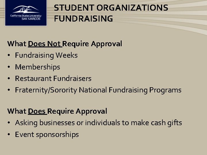 STUDENT ORGANIZATIONS FUNDRAISING What Does Not Require Approval • Fundraising Weeks • Memberships •