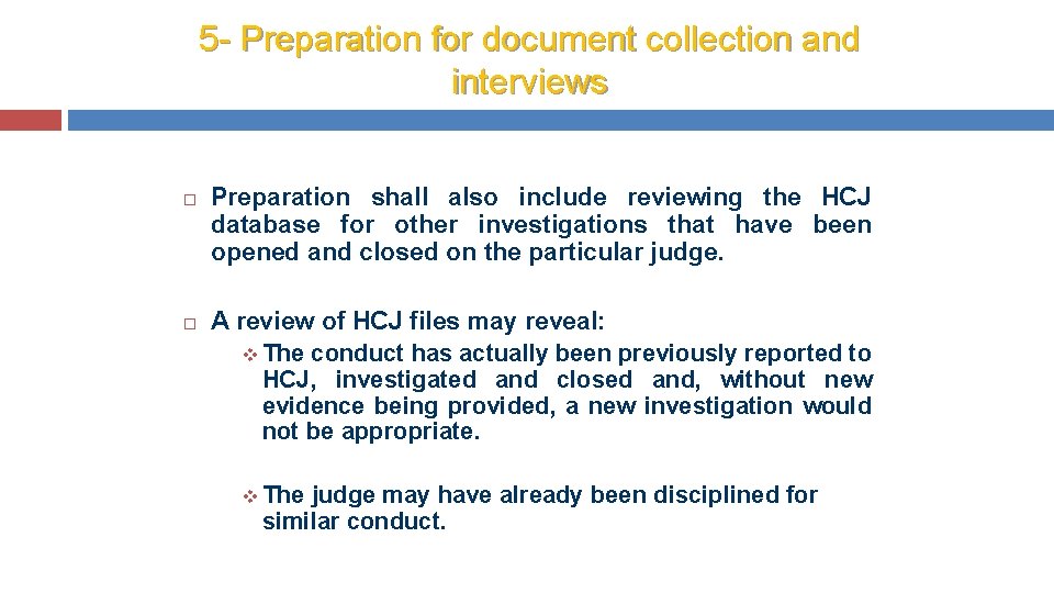 5 - Preparation for document collection and interviews Preparation shall also include reviewing the