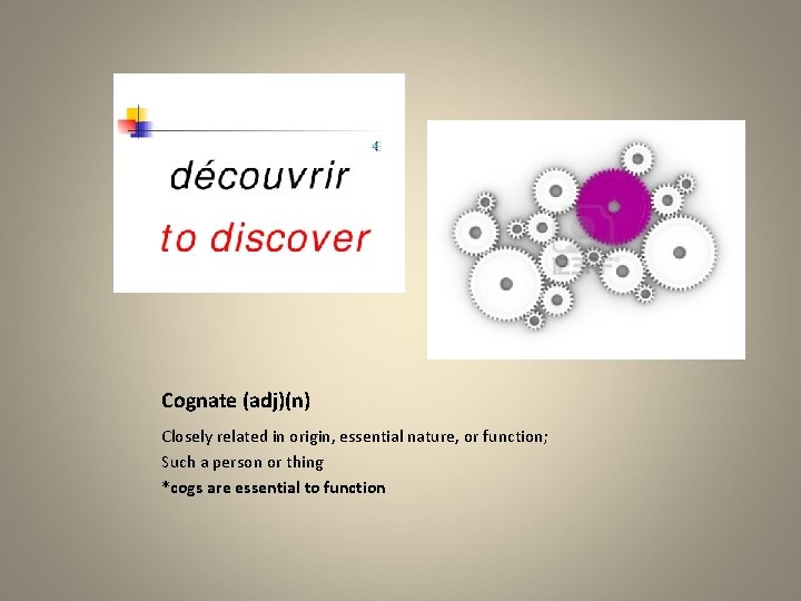 Cognate (adj)(n) Closely related in origin, essential nature, or function; Such a person or