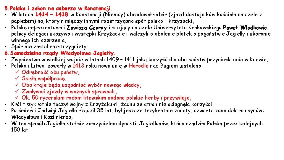 5. Polska i zakon na soborze w Konstancji. • W latach 1414 – 1418