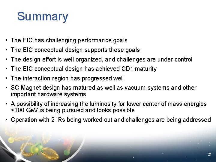 Summary • The EIC has challenging performance goals • The EIC conceptual design supports