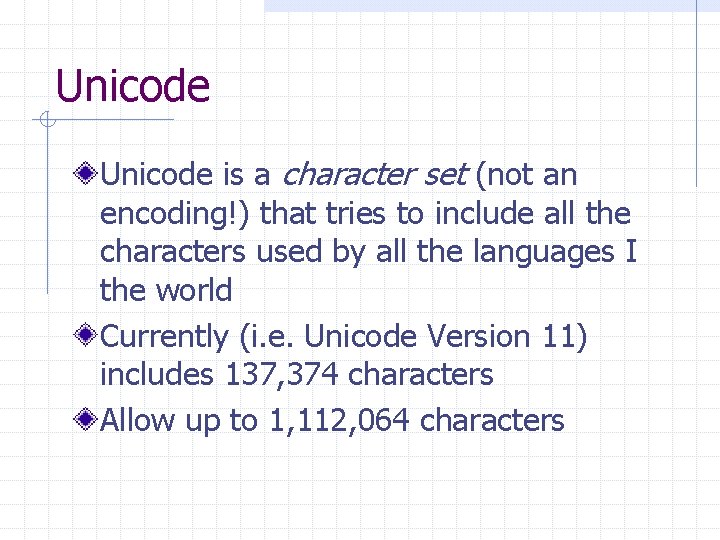 Unicode is a character set (not an encoding!) that tries to include all the
