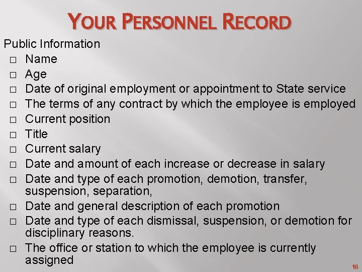 YOUR PERSONNEL RECORD Public Information � Name � Age � Date of original employment